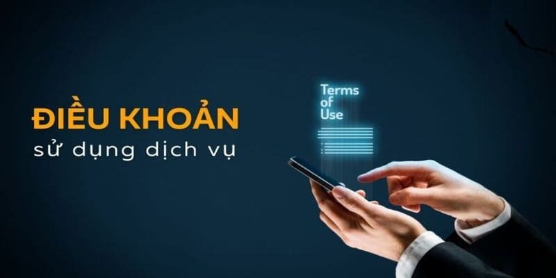 Tổng quan về khái niệm điều khoản sử dụng dịch vụ